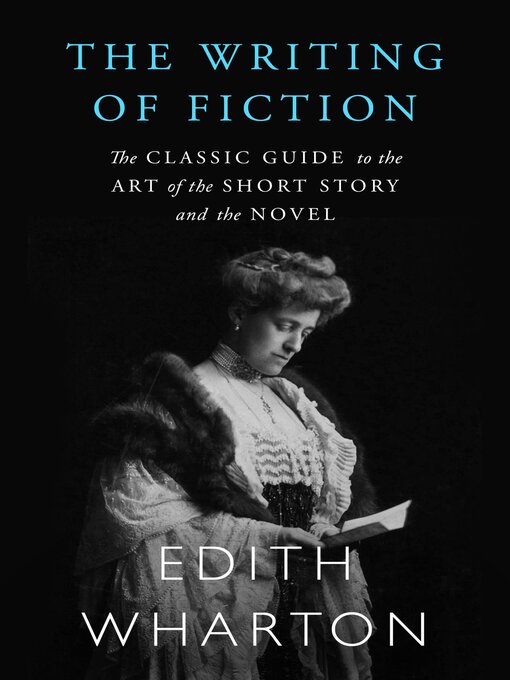 Title details for The Writing of Fiction by Edith Wharton - Available